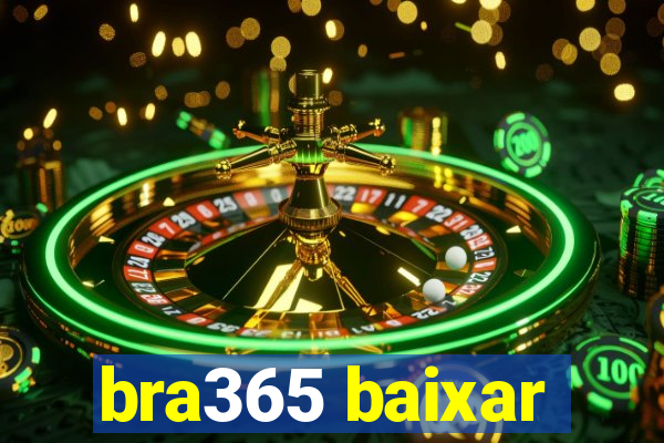 bra365 baixar